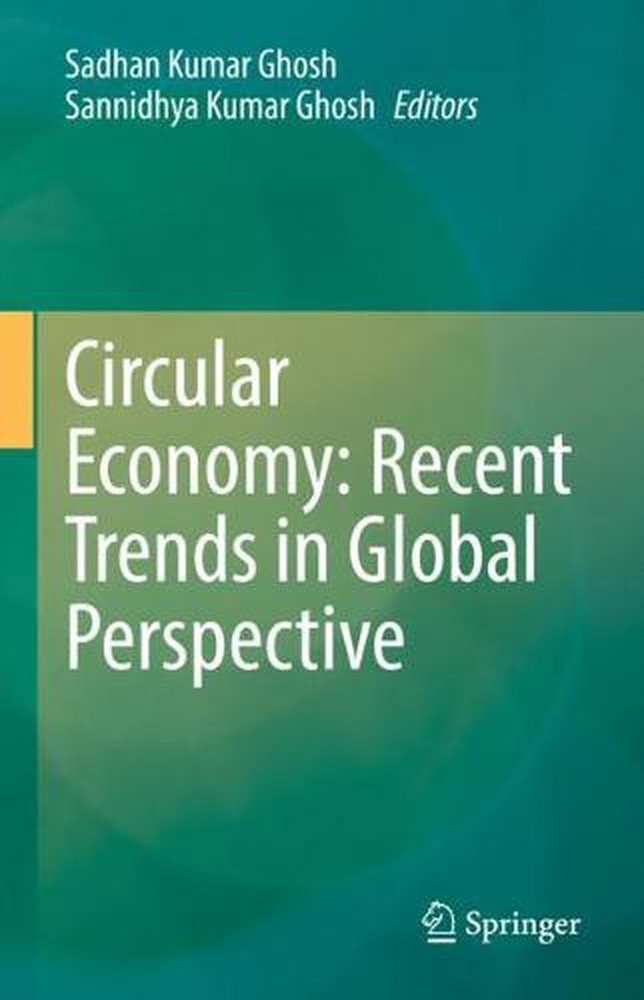 Circular Economy: Recent Trends in Global Perspective by Sadhan Kumar Ghosh (Eng-image